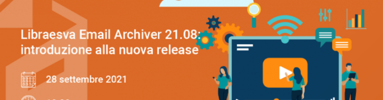 La release 21.08 di Libraesva Email Archiver è ora disponibile!