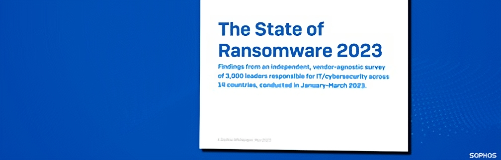 Sophos presenta il nuovo rapporto “The State of Ransomware 2023”